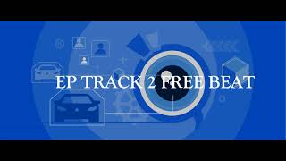 EP TRACK 2 FREE BEAT