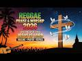JESUS IS LORD🙏POWERFUL Jamaican Gospel Reggae Medley Songs for Inspirational Praise and Worship 2026