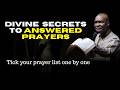 Divine Secrets to Answered Prayers | APOSTLE JOSHUA SELMAN