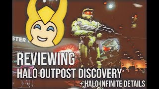Reviewing Halo Outpost Discovery (+Halo Infinite Details)