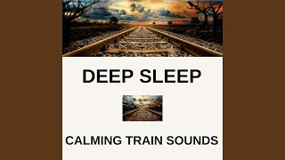 Sleep Sounds - Long Sleepy Train Ride