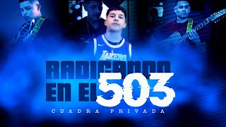 Video thumbnail of "Radicando En El 503 - Cuadra Privada"