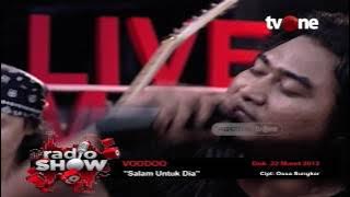 Voodoo - Salam Untuk Dia | Radioshow