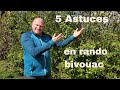 5 astuces en randonne bivouac