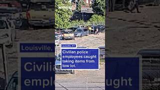 Employees seen removing items from Louisville police impound lot #louisville #kentucky #lmpd