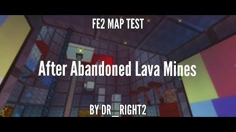 ROBLOX Fe2 Map Test -  After Abandoned Lava Mines (Normal Insane) By Dr_Right2