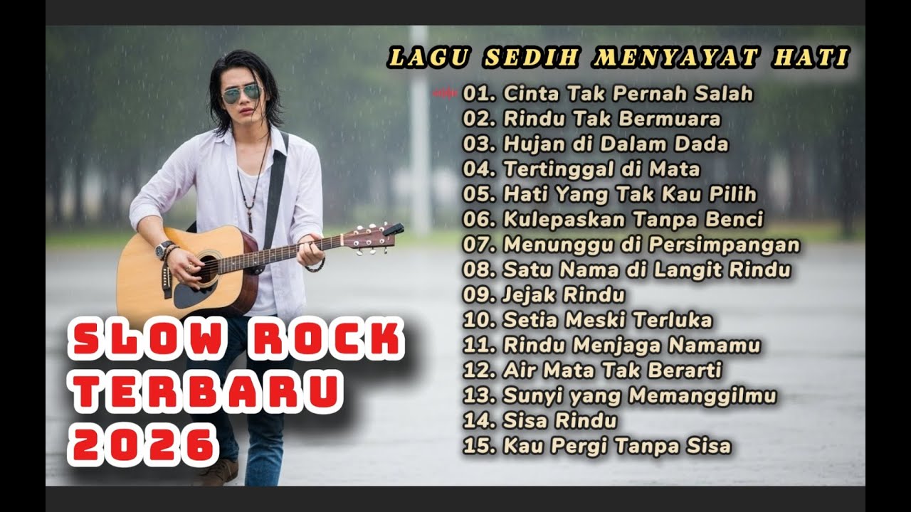 LAGU SLOW ROCK MELAYU TERBARU 2026 / Paling Sedih Menyayat Hati / Slow Melayu🎶Cinta Tak Pernah Salah