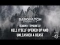 Sasquatch Chronicles ft Les Stroud | Season 4 | Ep 22 | Hell itself opened up and unleashed a beast