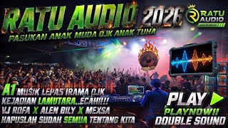 🟢NEW DSP RATU AUDIO 2026💈A1 MUSIK LEPAS SUNGKAI LAMUTARA PECAH VJ ROFA X ALLEN DINDA MEXSA#trending 