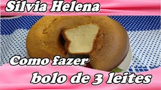 Bolo 3 leites – POR SILVIA HELENA