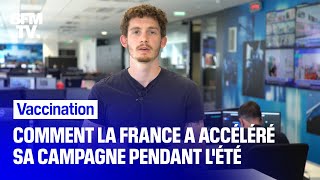 Comment la France a accéléré sa campagne de vaccination pendant l'été