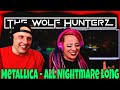 Metallica - All Nightmare Long (Live Nimes 2009) THE WOLF HUNTERZ Reactions