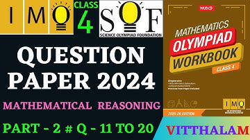 | Class 4 | IMO | SOF | Olympiad | 2024 Paper | Mathematical | Reasoning | Part 2 | Q 11 to 20 |