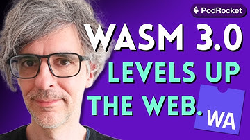 WASM 3.0: garbage collection, threads, and more | Andreas Rossberg | PodRocket