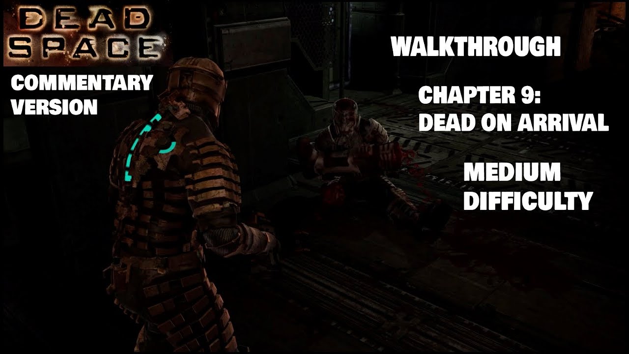 Dead Space 2008 Guide Chapter 9 Commentary Road To Dead Space dead-space-2008-guide-chapter-9-commentary-road-to-dead-space