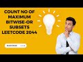 Count Number of Maximum Bitwise-OR Subsets | Leetcode 2044 | Hindi