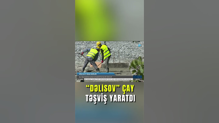 Bu çayda daşqın təhlükəsi insanları təşvişə saldı
