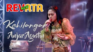 KEHILANGAN // NEW REVTA // ANJAR AGUSTIN // RAMAYANA AUDIO