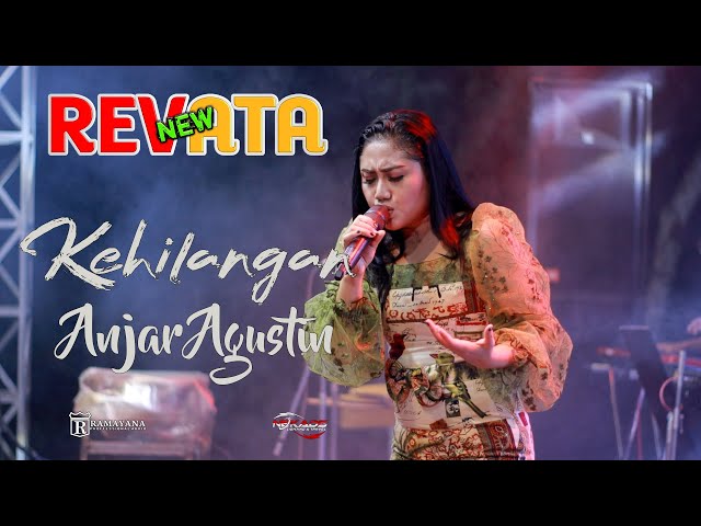 KEHILANGAN // NEW REVTA // ANJAR AGUSTIN // RAMAYANA AUDIO class=