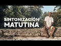 185  - Sintonización Matutina | Diego Dreyfus