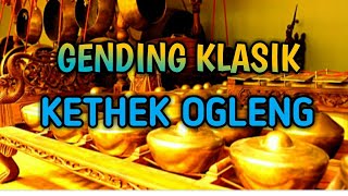 GENDING KLASIK KETHEK OGLENG