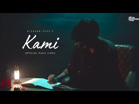 Kami - Rishabh Vyas | 4K Video |  Lyrics video | Full song