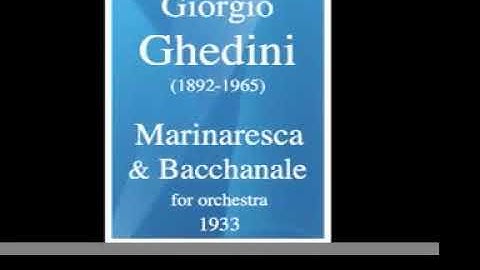 Giorgio Ghedini (1892-1965) : "Marinaresca and Bacchanale" for orchestra (1933)
