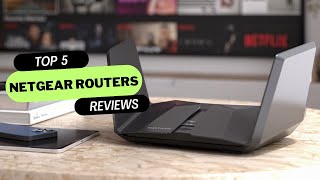 ✅ BEST 5 Netgear Routers Reviews | Top 5 Best Netgear Routers - Buying Guide