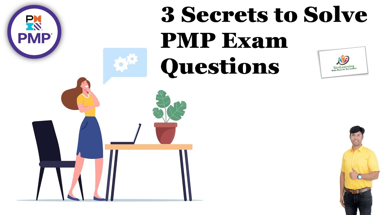 3 Secrets to Solve PMP Exam Questions - By Mr. Shriram Kumar - YouTube