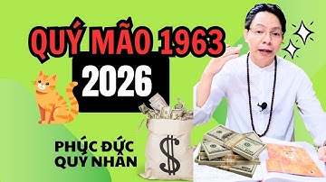 Tử vi Tuổi QUÝ MÃO 1963 năm 2026 nam mạng La hầu, nữ mạng 1963 Kế đô