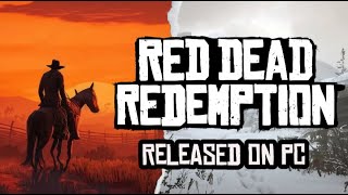 Red Dead Redemption is coming to PC!!