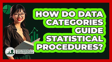 How Do Data Categories Guide Statistical Procedures?