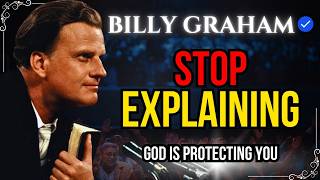 Stop Explaining Yourself: Protect Your Peace | Billy Graham