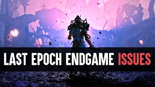 Last Epoch: The Endgame (Okay Not Really The Endgame) Has Some Confusing Issues