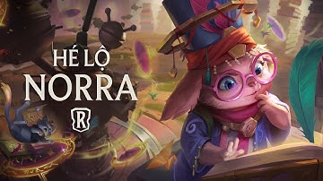 Hé Lộ Về Norra | Anh Hùng Mới - Huyền Thoại Runeterra