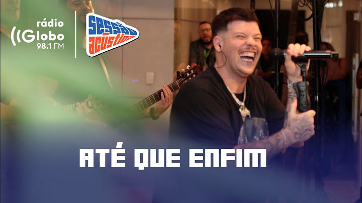 Até Que Enfim - Sessão Acústica Com Ferrugem | Rádio Globo
