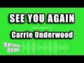 Carrie Underwood See You Again Karaoke Version Carrie Underwood See You Again Karaoke Version