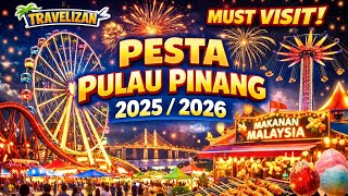 Pesta Pulau Pinang 2025/2026 Night Tour 🌃 | Penang Street Walk Experience 
