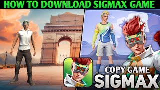 HOW TO DOWNLOAD SIGMAX 2.0 GAME | SIGMAX NEW UPDATE TODAY | SIGMAX GAME