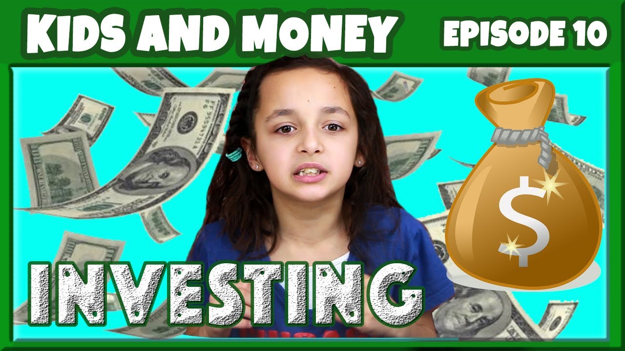 KIDS AND MONEY: INVESTING FOR KIDS 