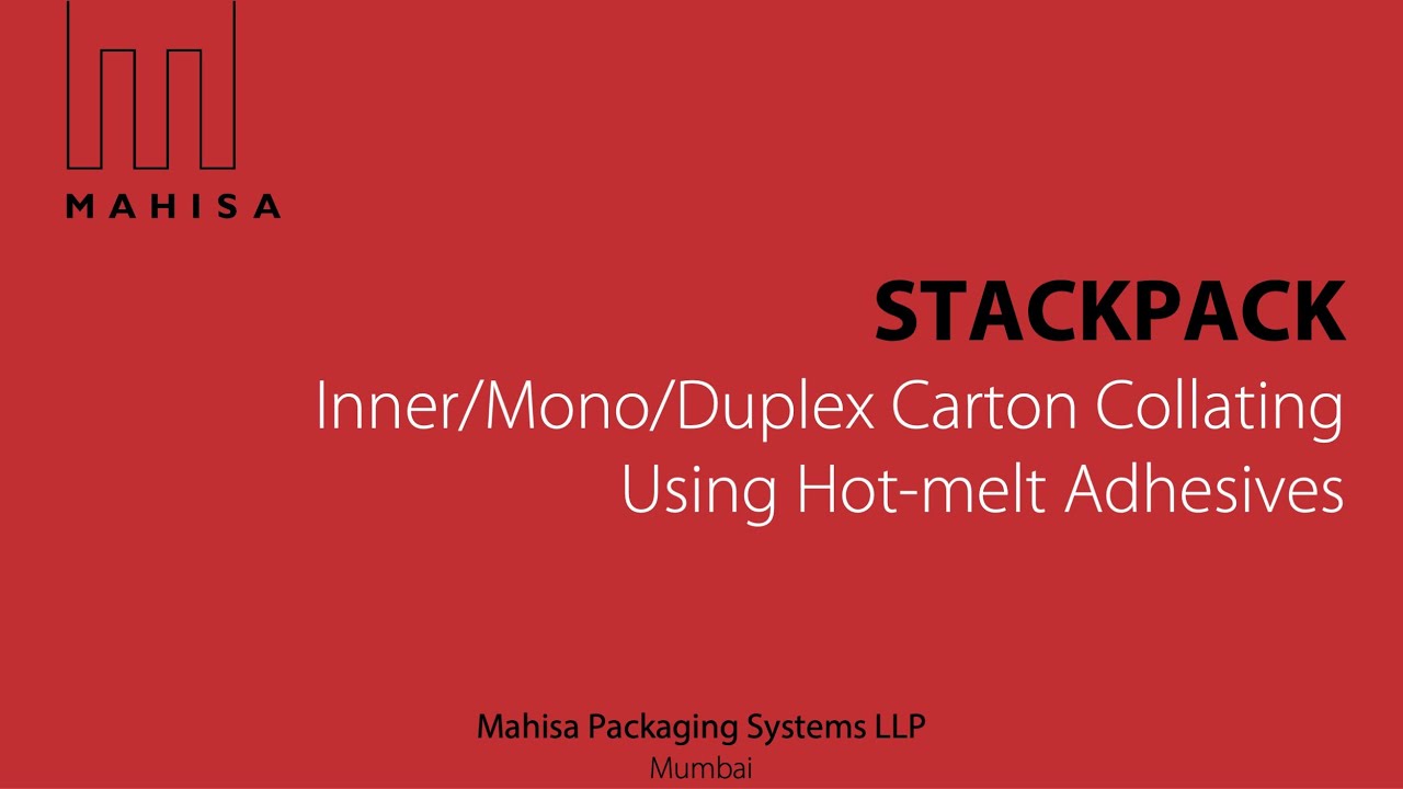 Mahisa StackPack Inner/Mono/Duplex Carton Collating using Hotmelt