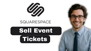 How to Sell event tickets on Squarespace (full guide)