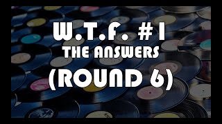 Making Record With Eric Valentine  W.T.F. #1 the answers (Round 6)