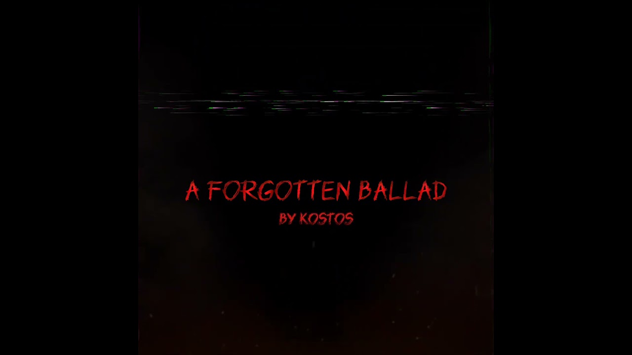 Kostos - A Forgotten Ballad