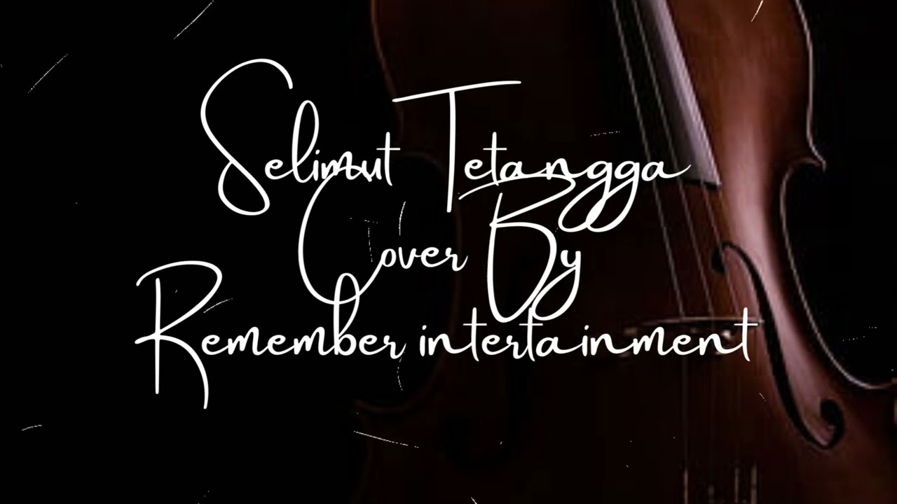 Selimut Tetangga Cover Lirik By Remember Entertaiment
