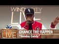 Chance The Rapper performs "Sunday Candy" on Windy City LIVE!