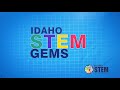 Idaho stem gems istem summer institute 2023