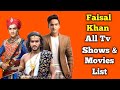 Faisal Khan All Tv Serials List | Full Movies & Webseries List | Indian Actor | Dharam Youdha Garud