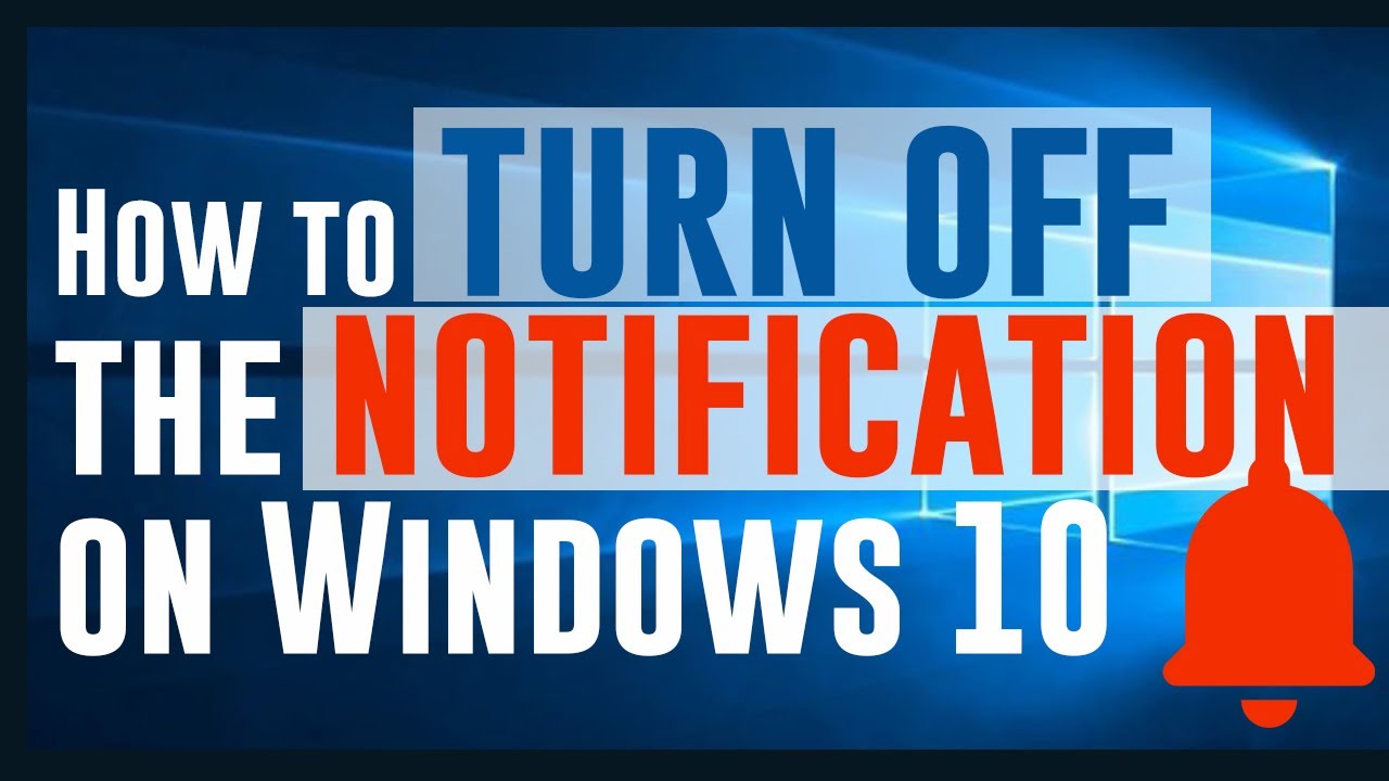 How To Turn OFF the notification on Windows 10 ? Easy solutions - YouTube