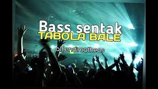Bass 🌴Sentak-🔊TABOLA BALE-AFMATHEOS 2025